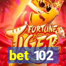 bet 102